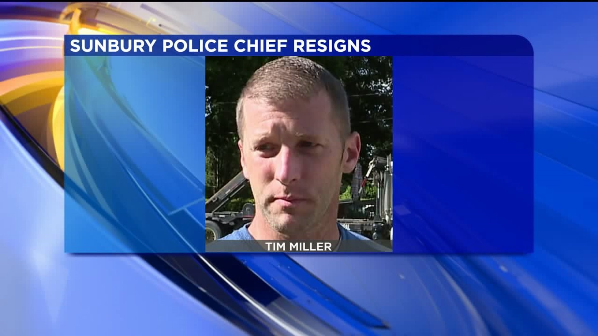 Sunbury Police Chief Miller Resigns