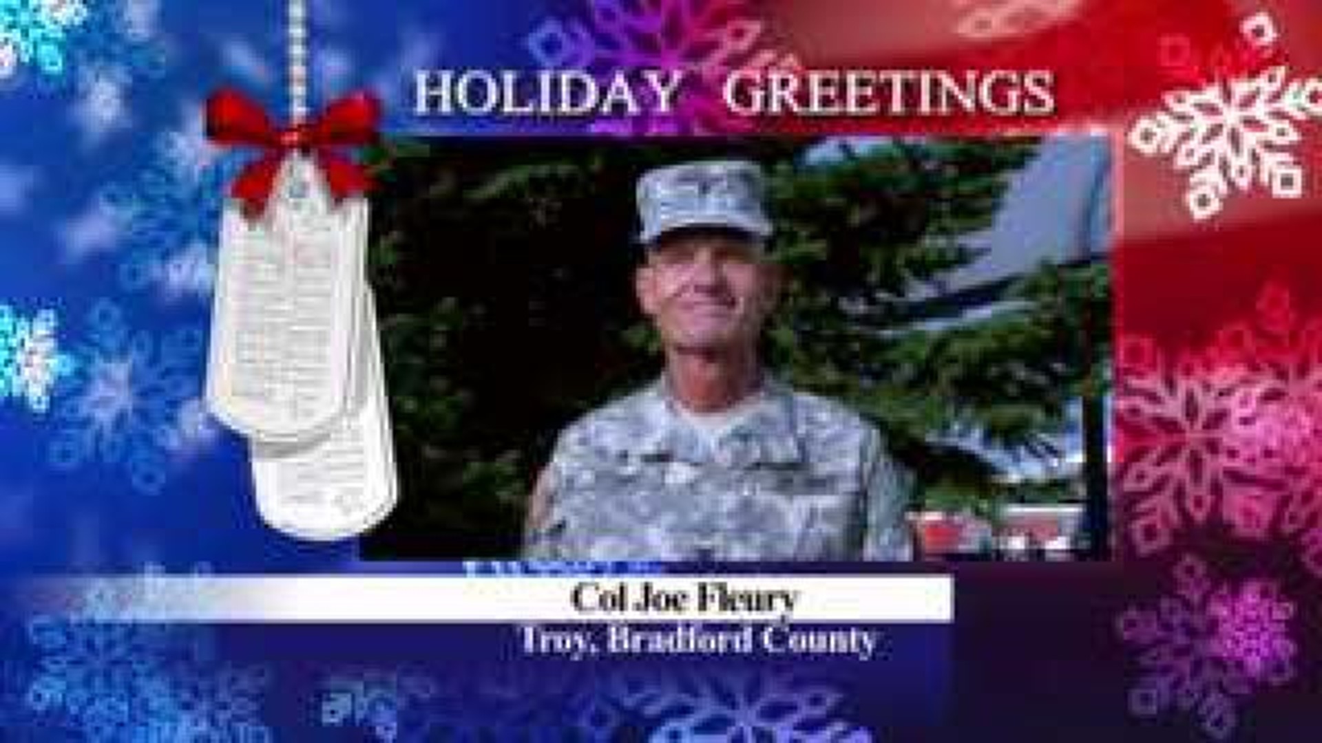 Military Greeting: COL Joe Fleury