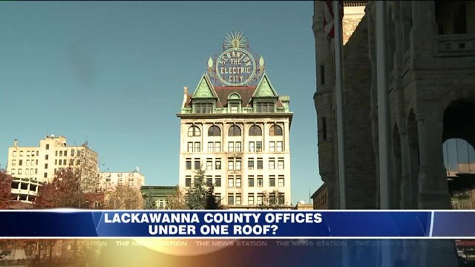 All Lackawanna County Offices Under One Roof?