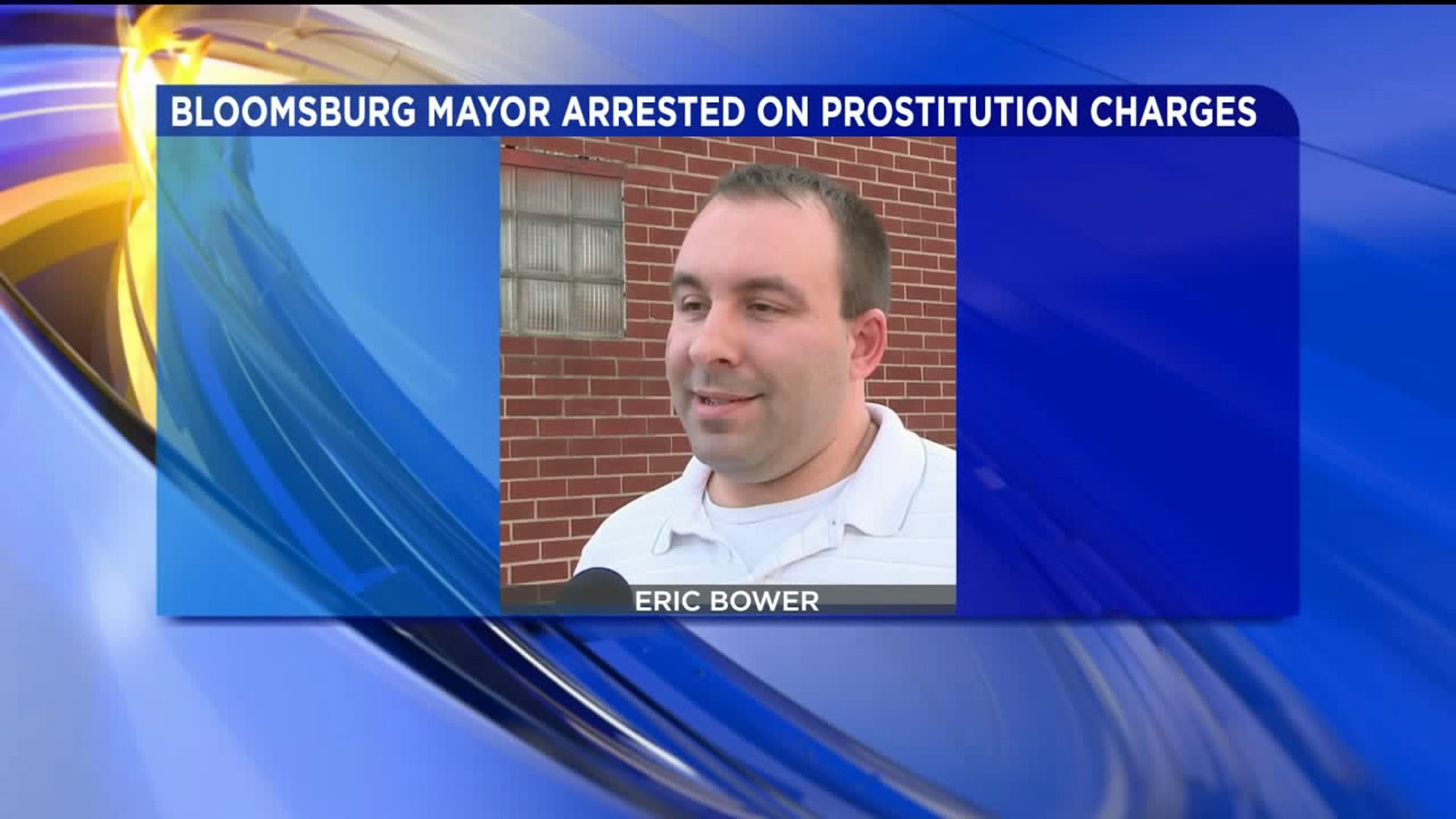 Bloomsburg Mayor Arrested for Attempting to Solicit Prostitutes