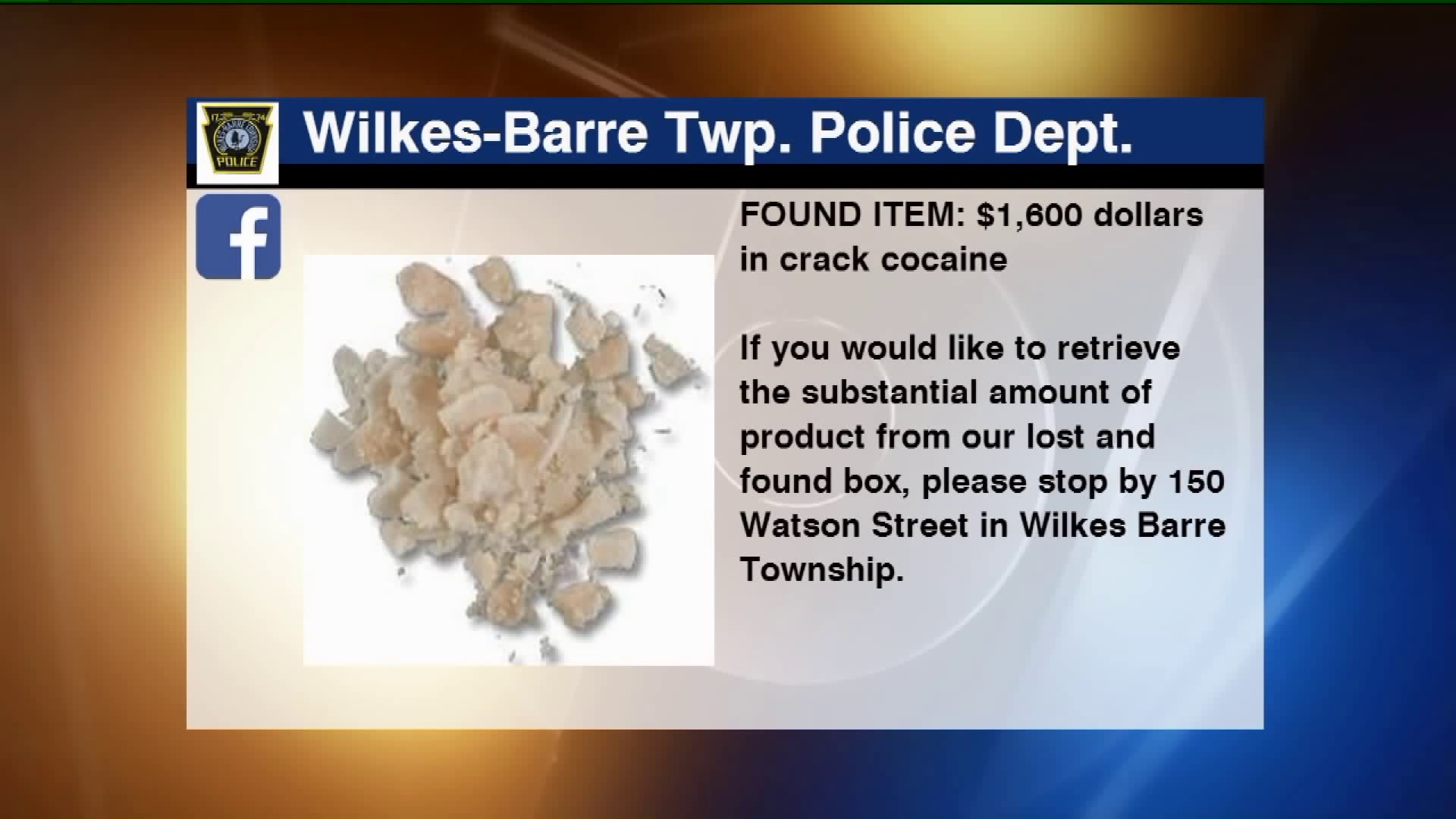 Wilkes-Barre Township Police Ask Crack Owner to Claim Drugs in Facebook Post