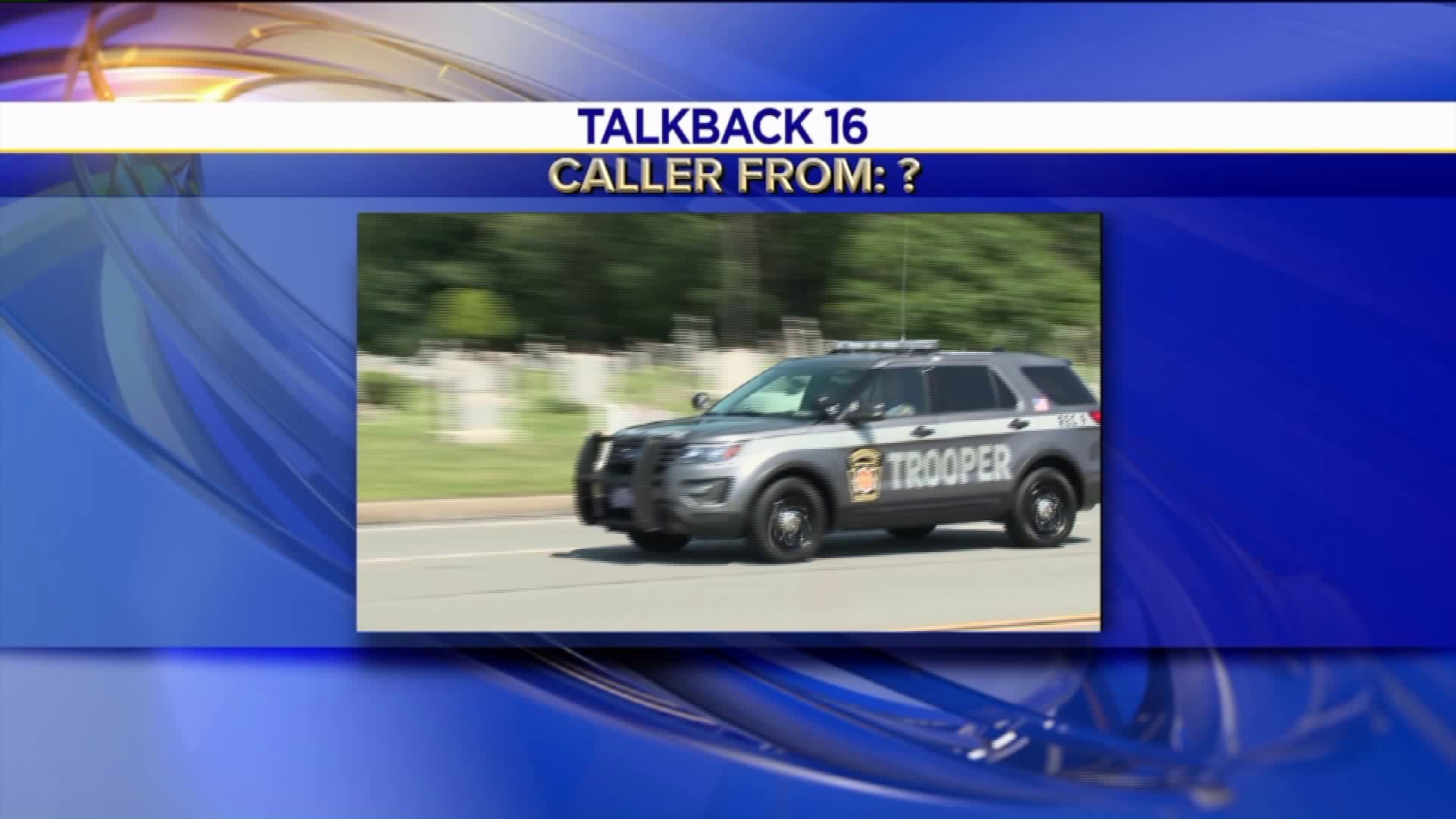 Talkback 16: Chickens, State Police Cruisers, Tracking Joe