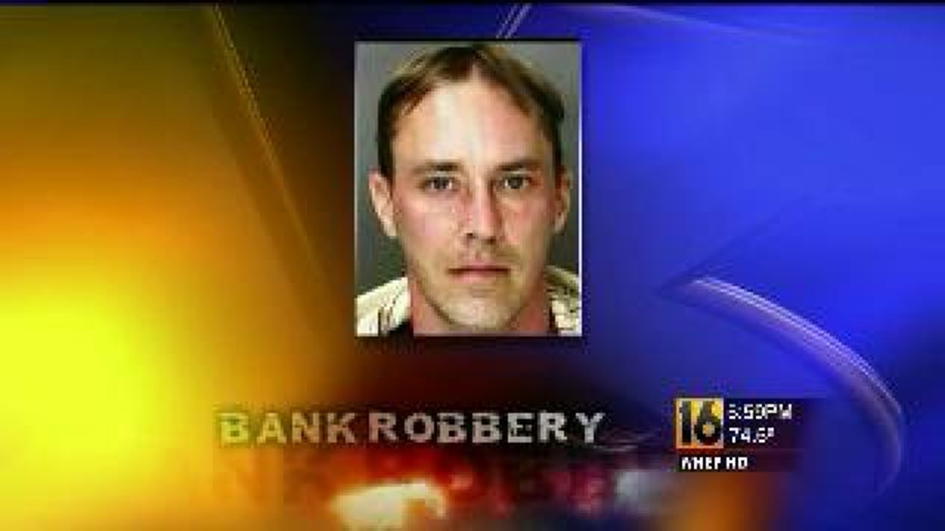 Cops Find Suspect in Bank Heist