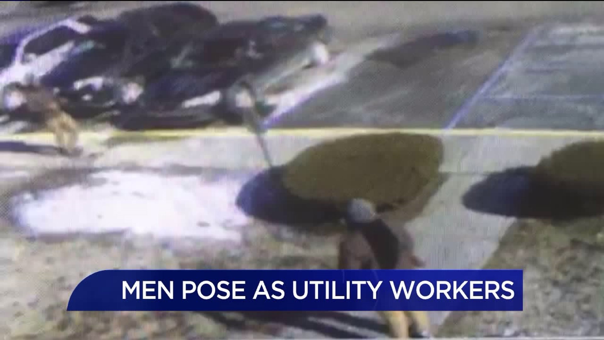 Police Searching for Two Men Posing as Utility Workers in Luzerne County