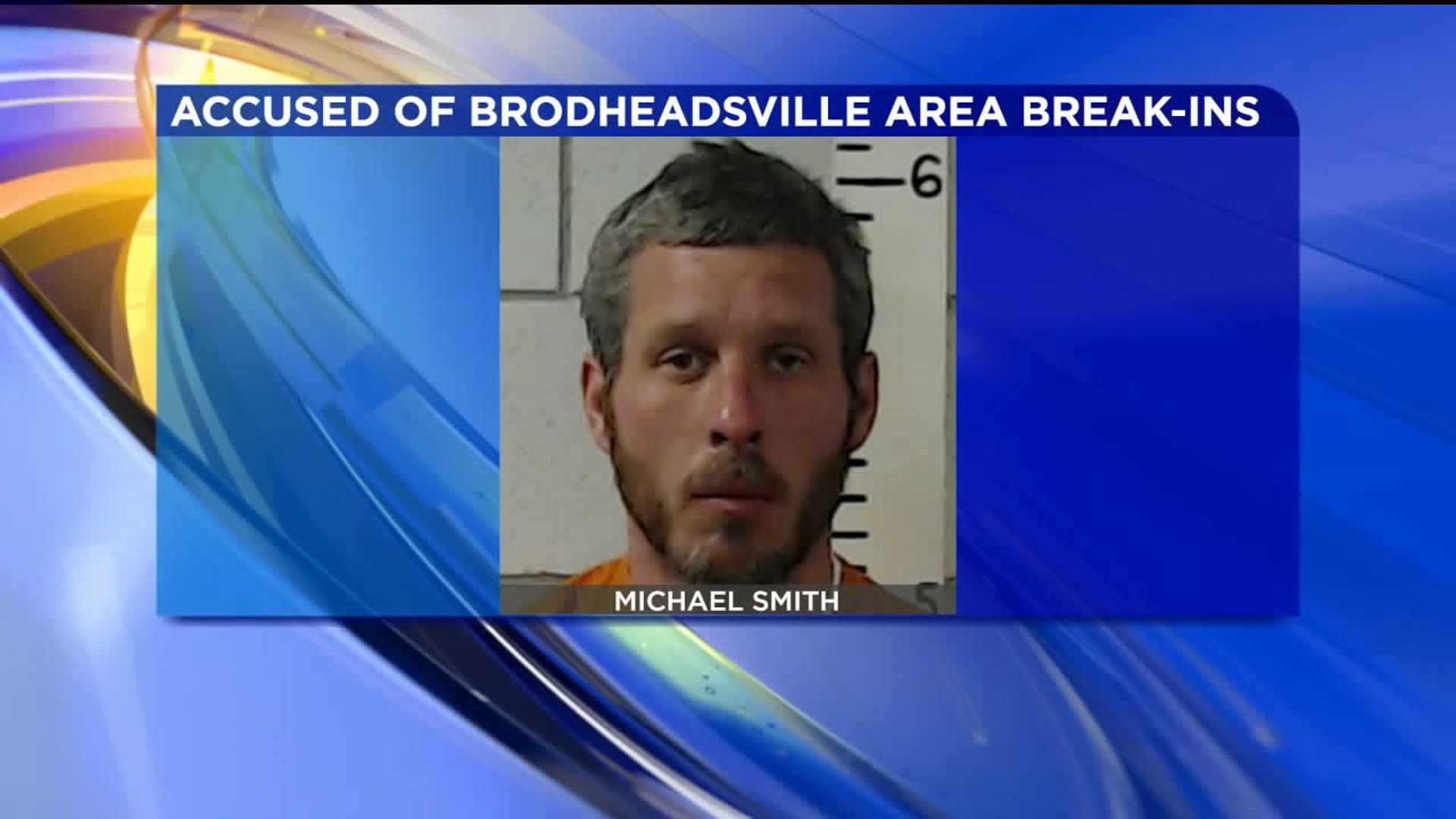Arrest Made for Brodheadsville BreakIns