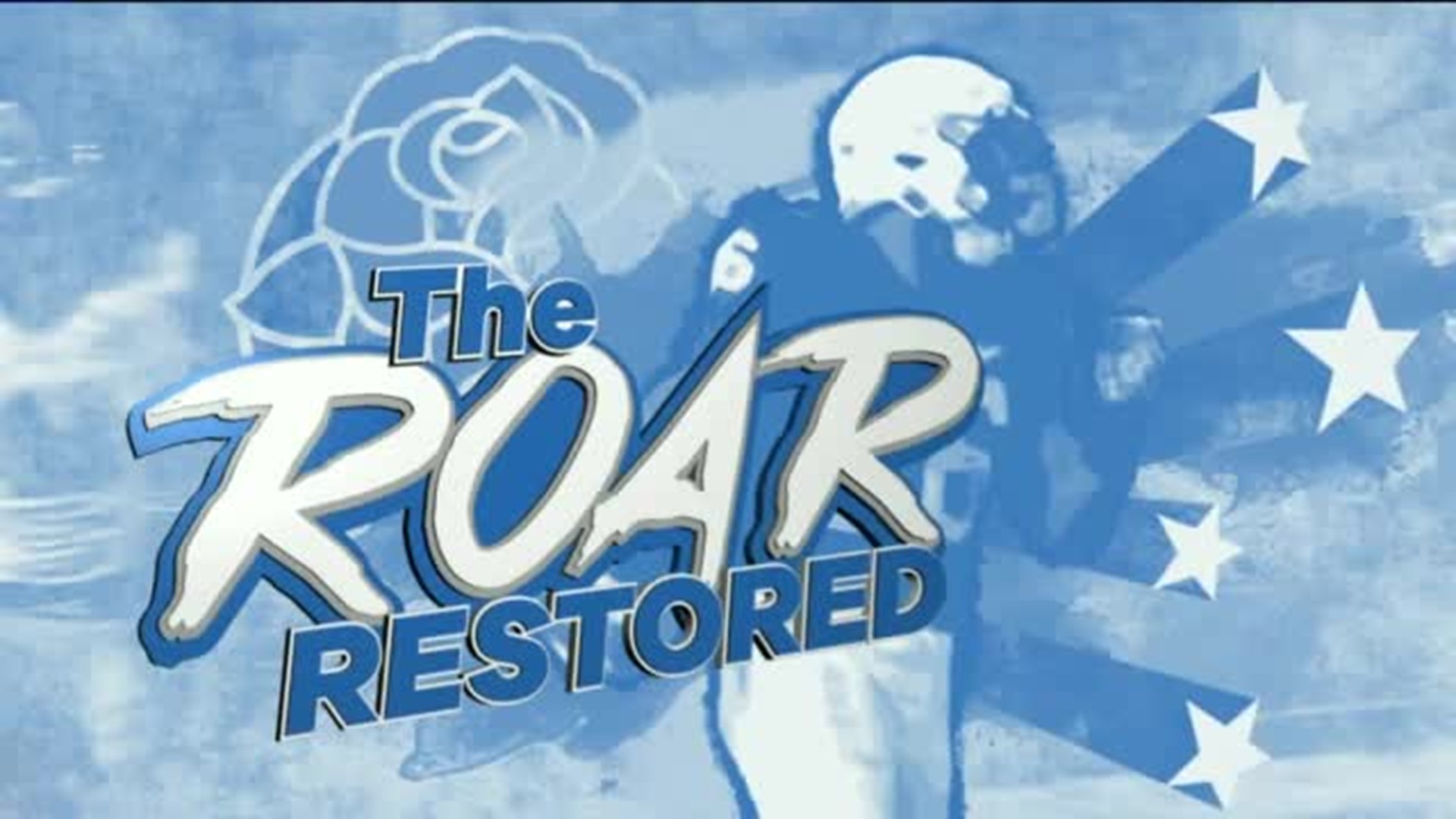 The Roar Restored: Penn State's Road to the Rose Bowl - Part 1