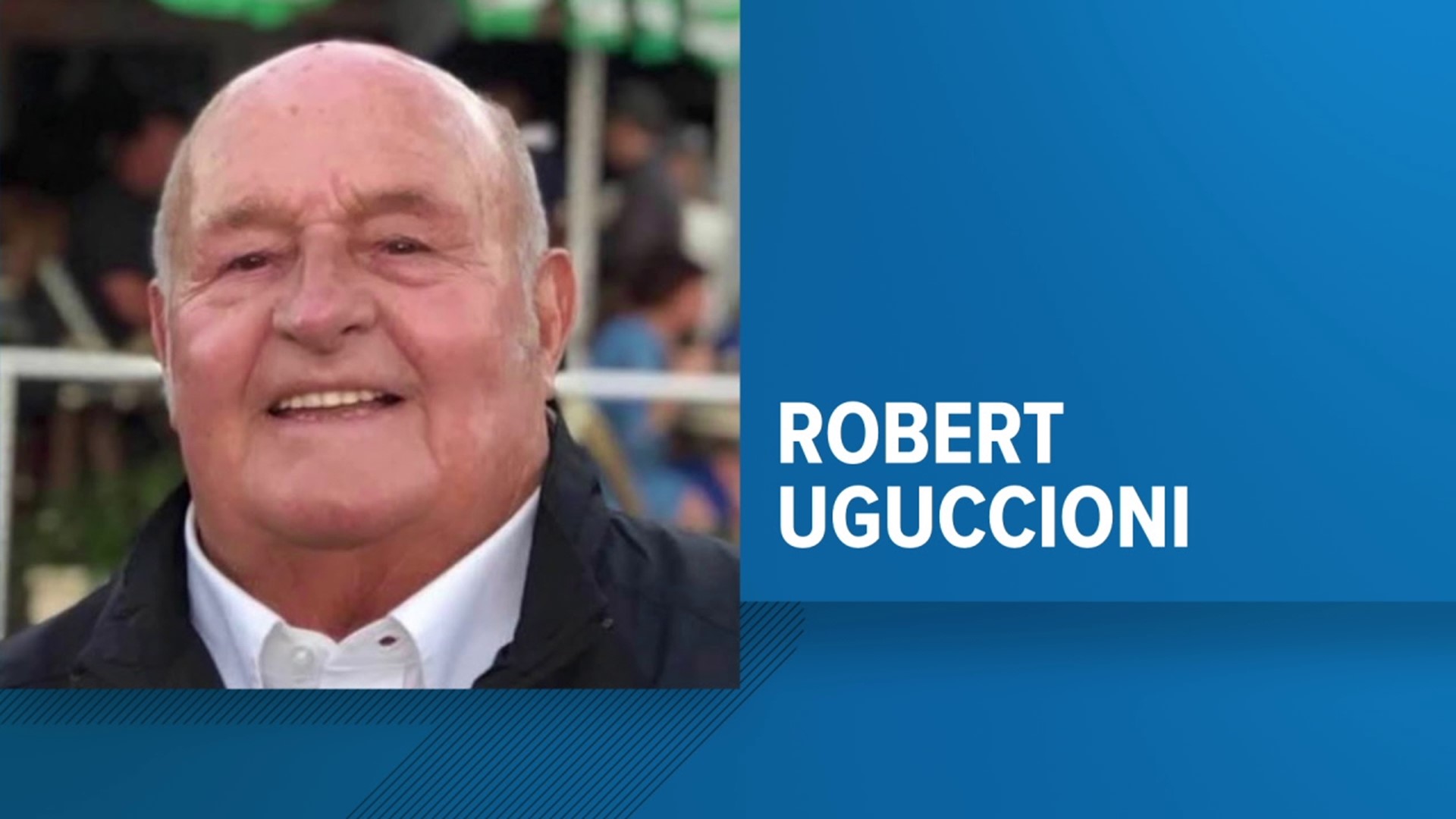 Bob Uguccioni died Saturday at the age of 87.