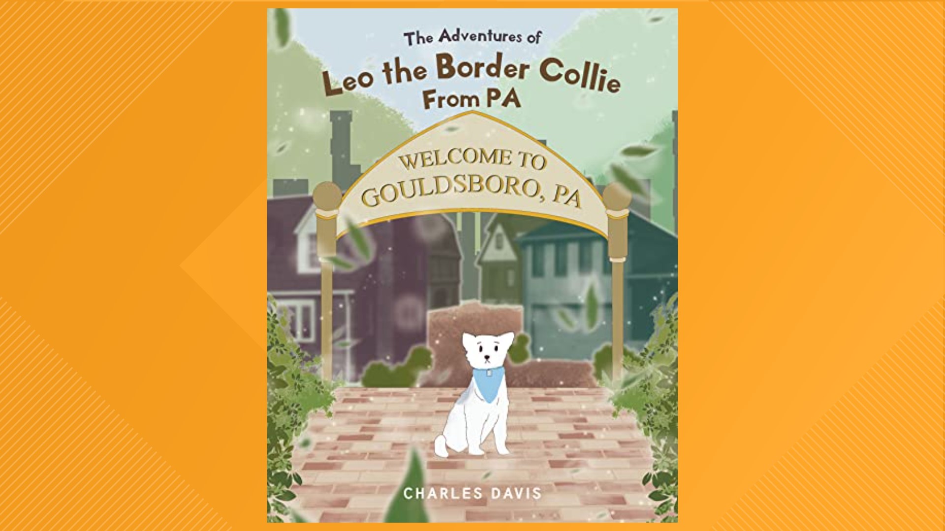 While an Army veteran writes the story, the main character of this series, "The Adventures of Leo the Border Collie from PA," is his dog.