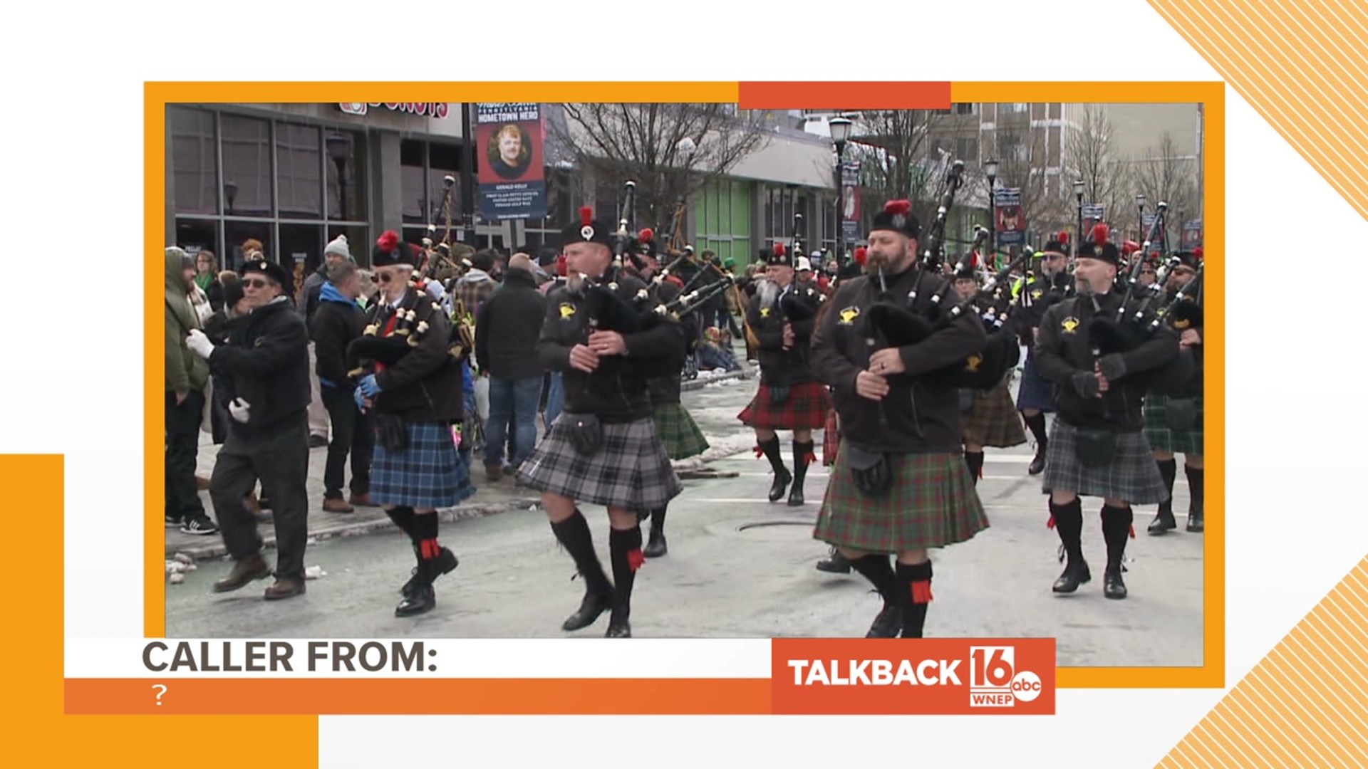 Nearly all the calls are about the St. Patrick's parades in Wilkes-Barre and Scranton.