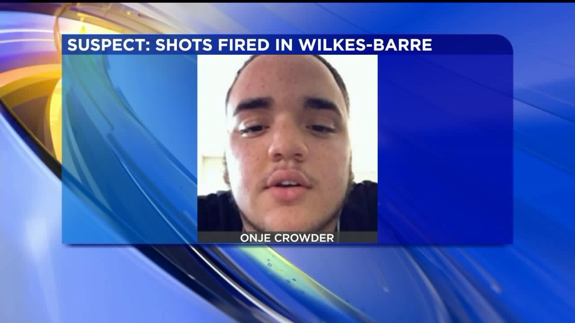 Wilkes-Barre Police Search for Gunfire Suspect, Second Man Arrested