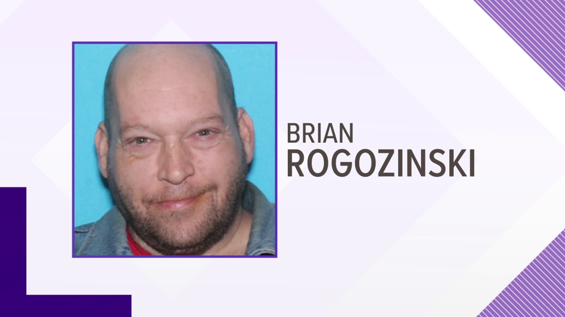 49-year-old Brian Rogozinski was last seen on August 10 in West Nanticoke.