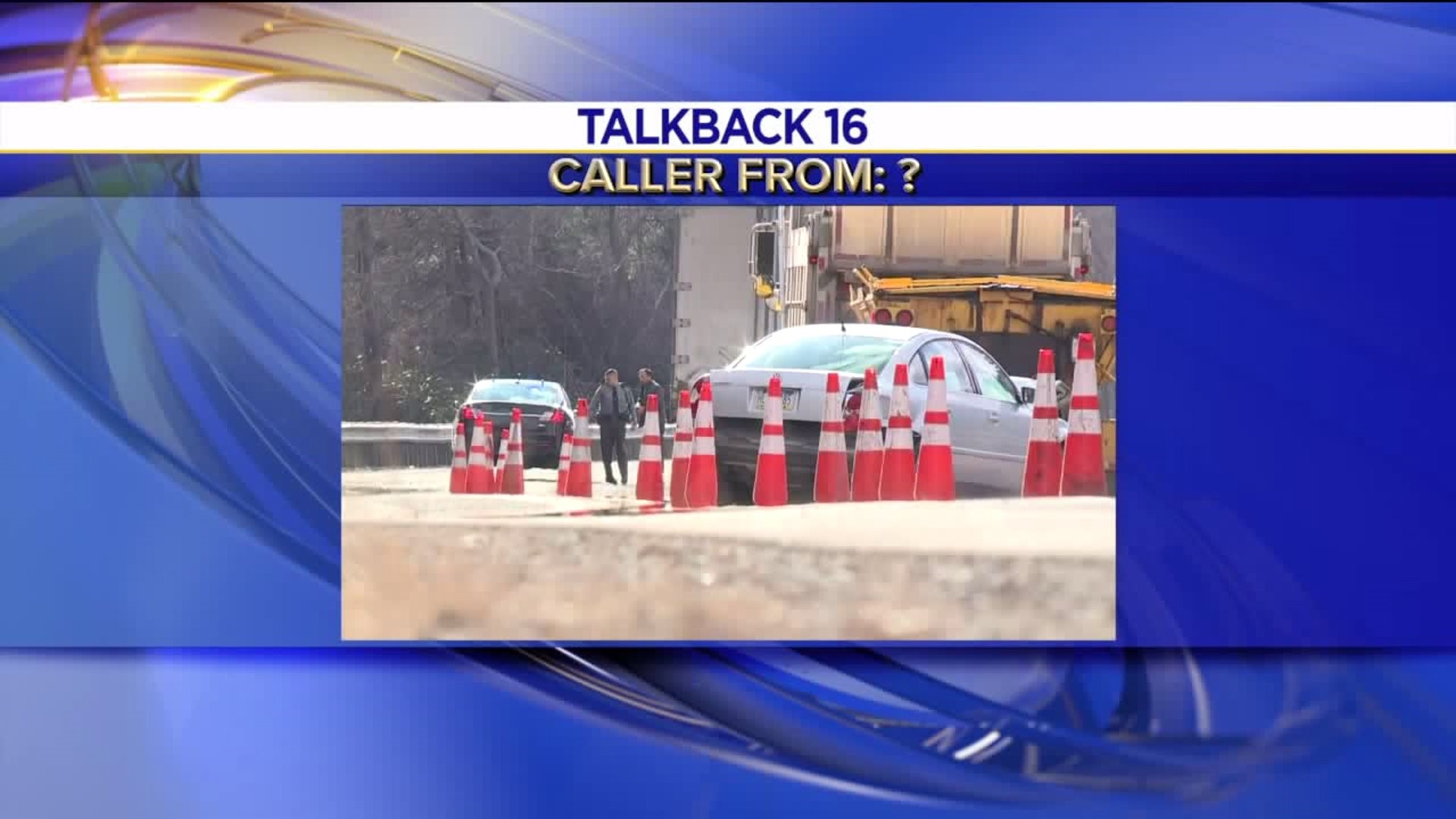 Talkback 16: Work Zone Crash, Phillies Scores, Spring Snow