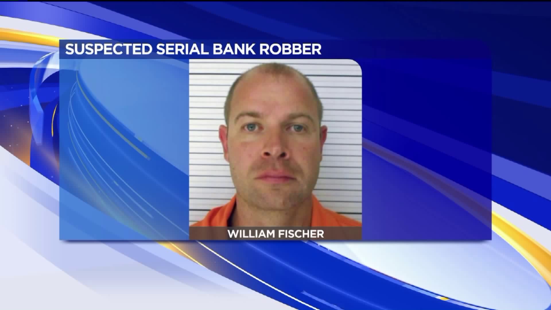 Suspected Serial Bank Robber Nabbed