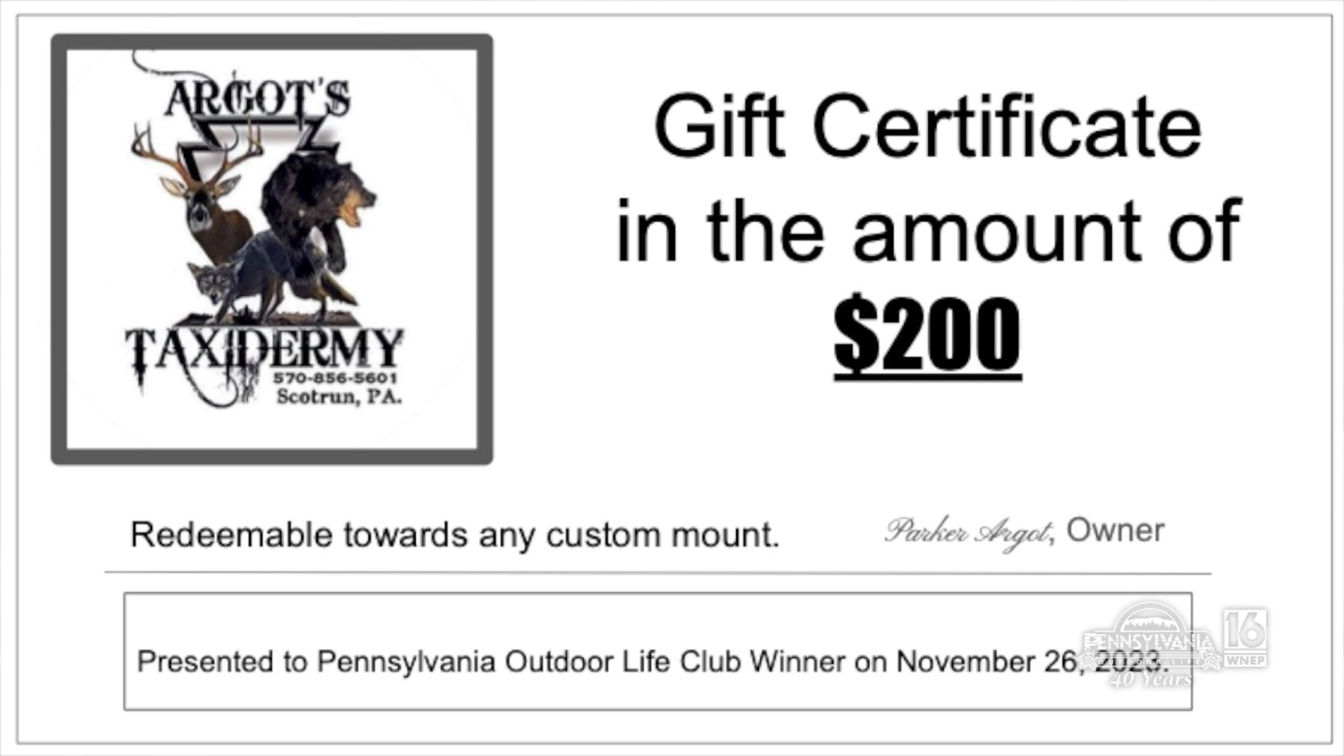 A great gift certificate to put towards your trophy mount this year.