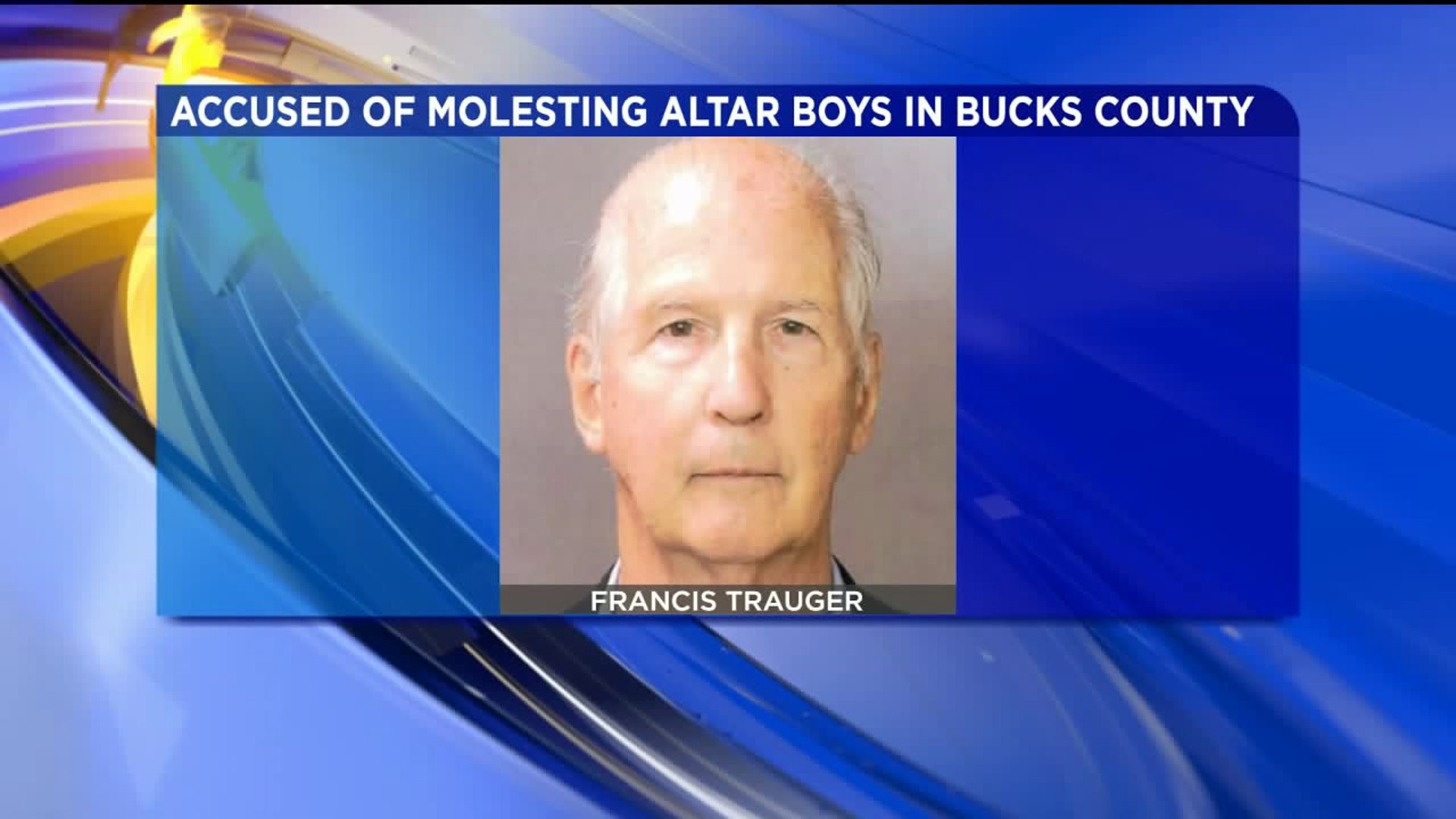 Former Priest from Bucks County Accused of Abusing 2 Altar Boys