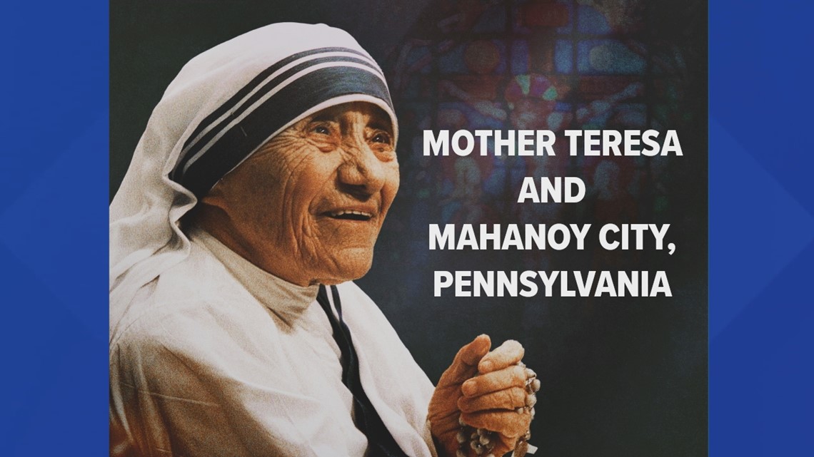 Mother Teresa and Mahanoy City From the WNEP Archives