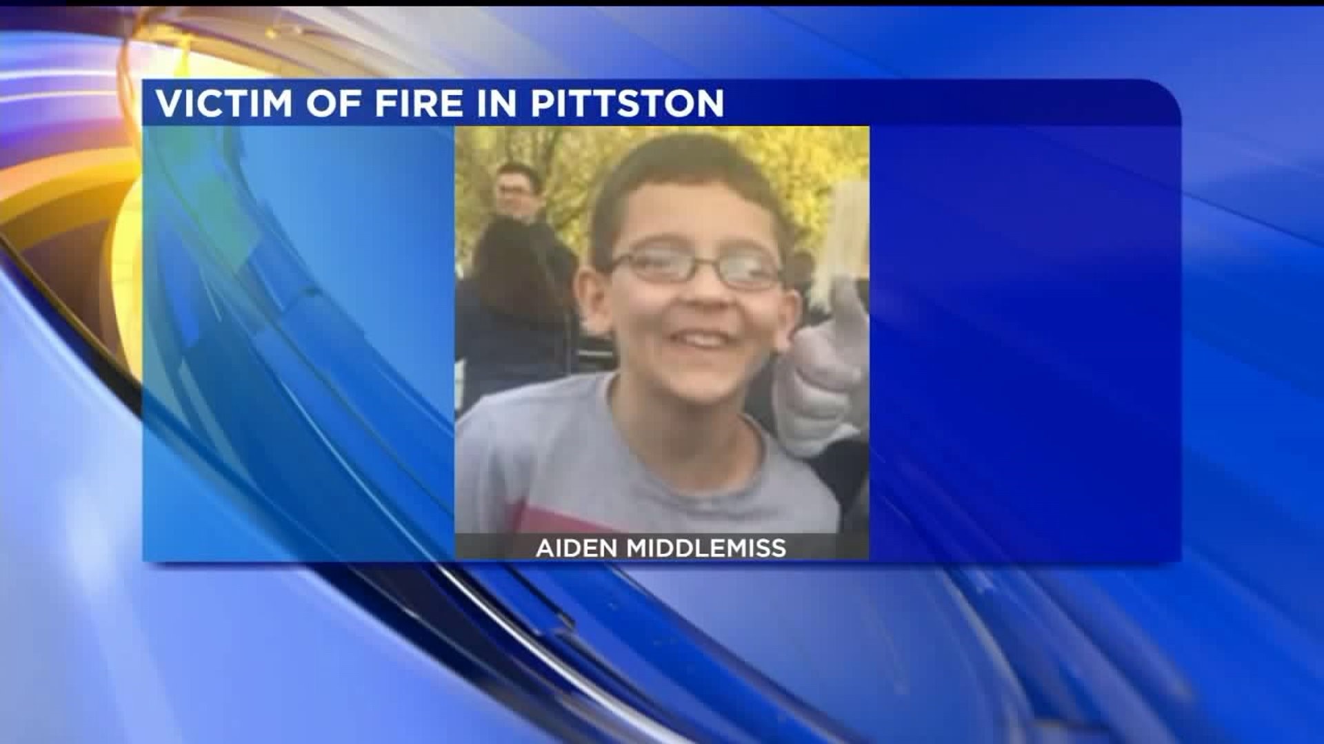Victim of Deadly Fire in Pittston Identified