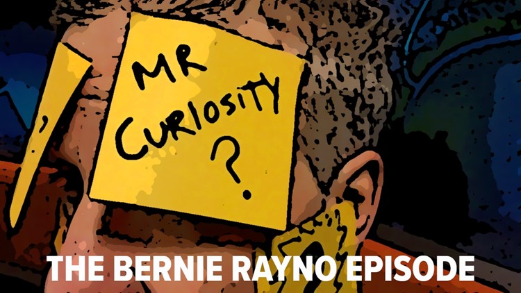 Mr. Curiosity: The Bernie Rayno episode