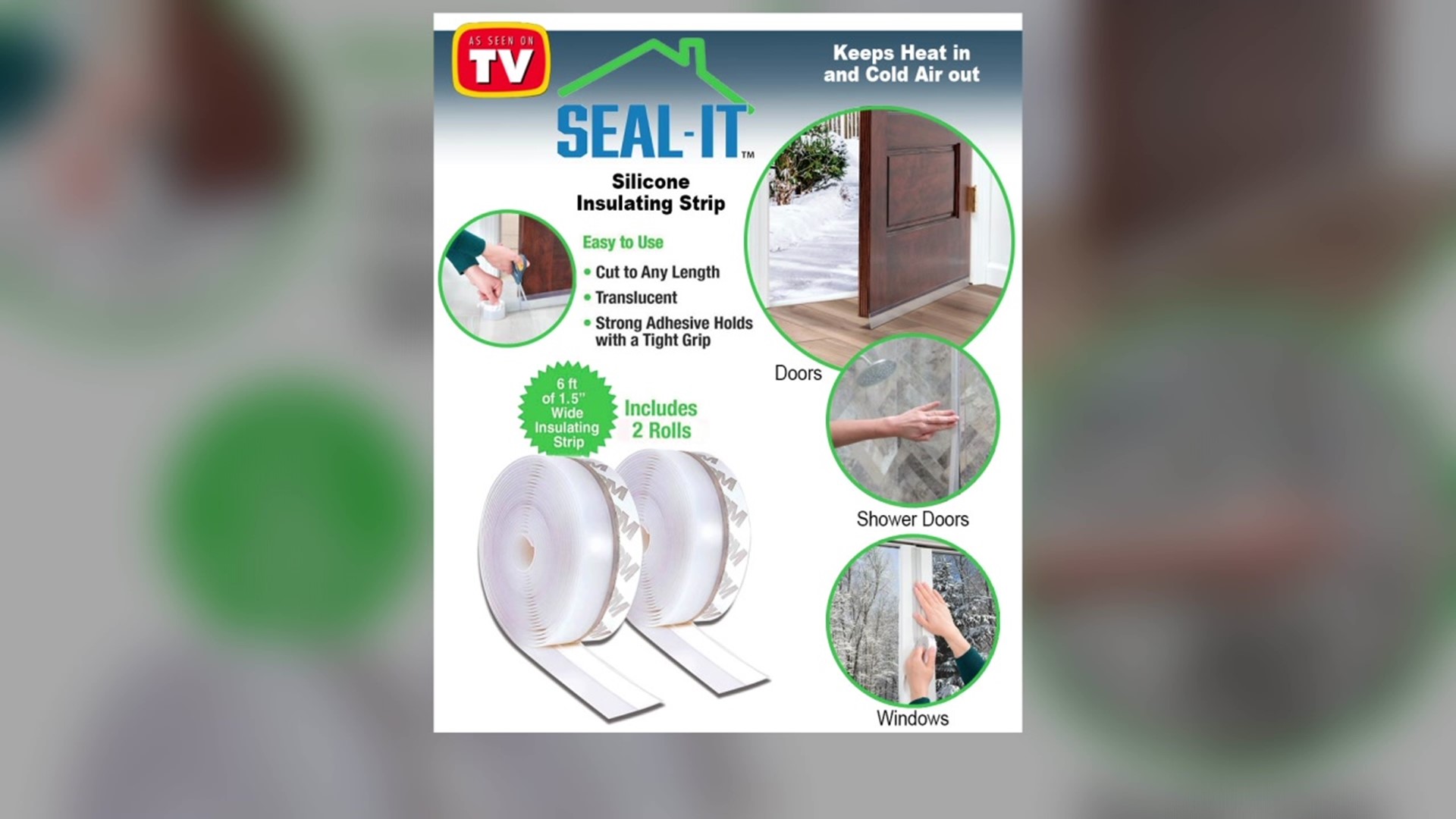 The maker claims it will create an airtight seal around your drafty doors and windows.