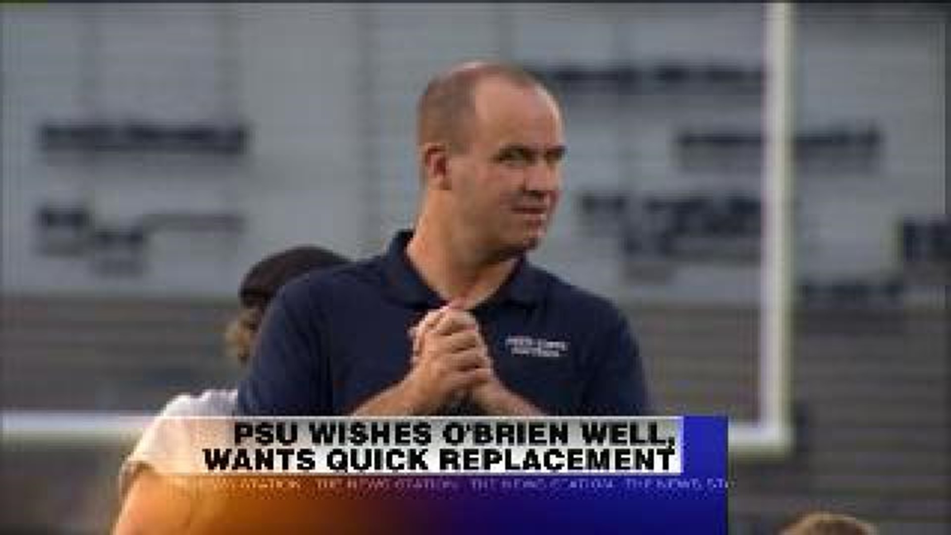 PSU Wishes O'Brien Well, Wants Quick Replacement