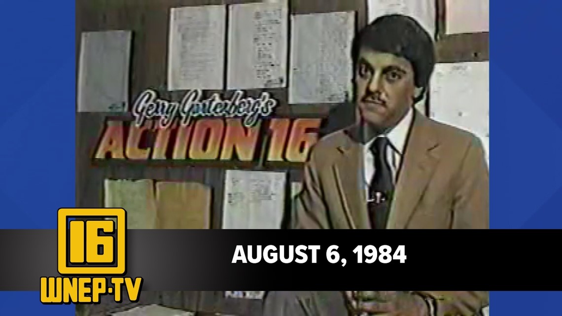 Newswatch 16 for August 6, 1984 | From the WNEP Archives | wnep.com