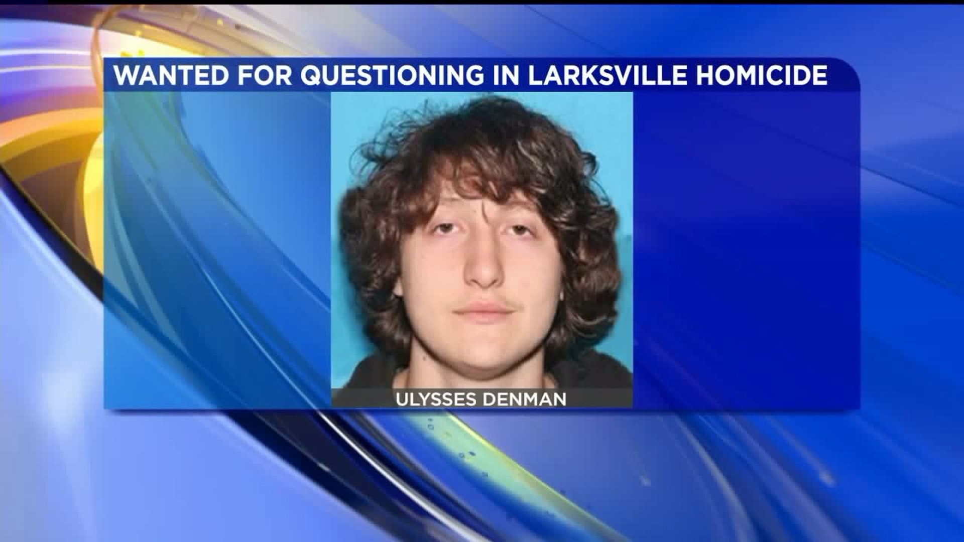 Larksville Death Ruled Homicide, Person of Interest Named