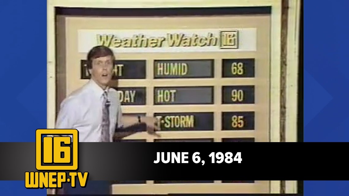 Newswatch 16 for June 6, 1984 | From the WNEP Archives