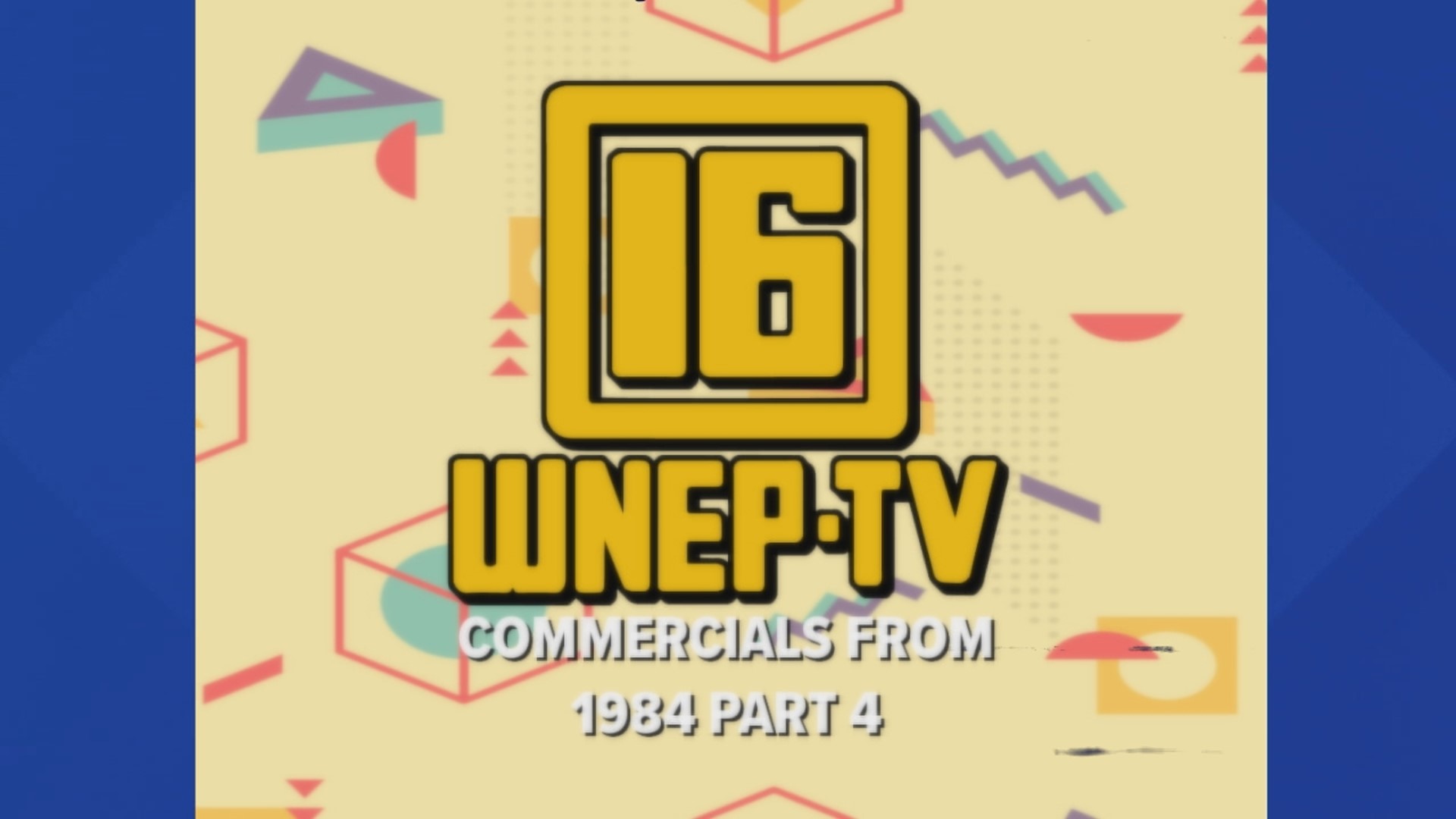 Watch some of the commercials that were on WNEP in 1984.