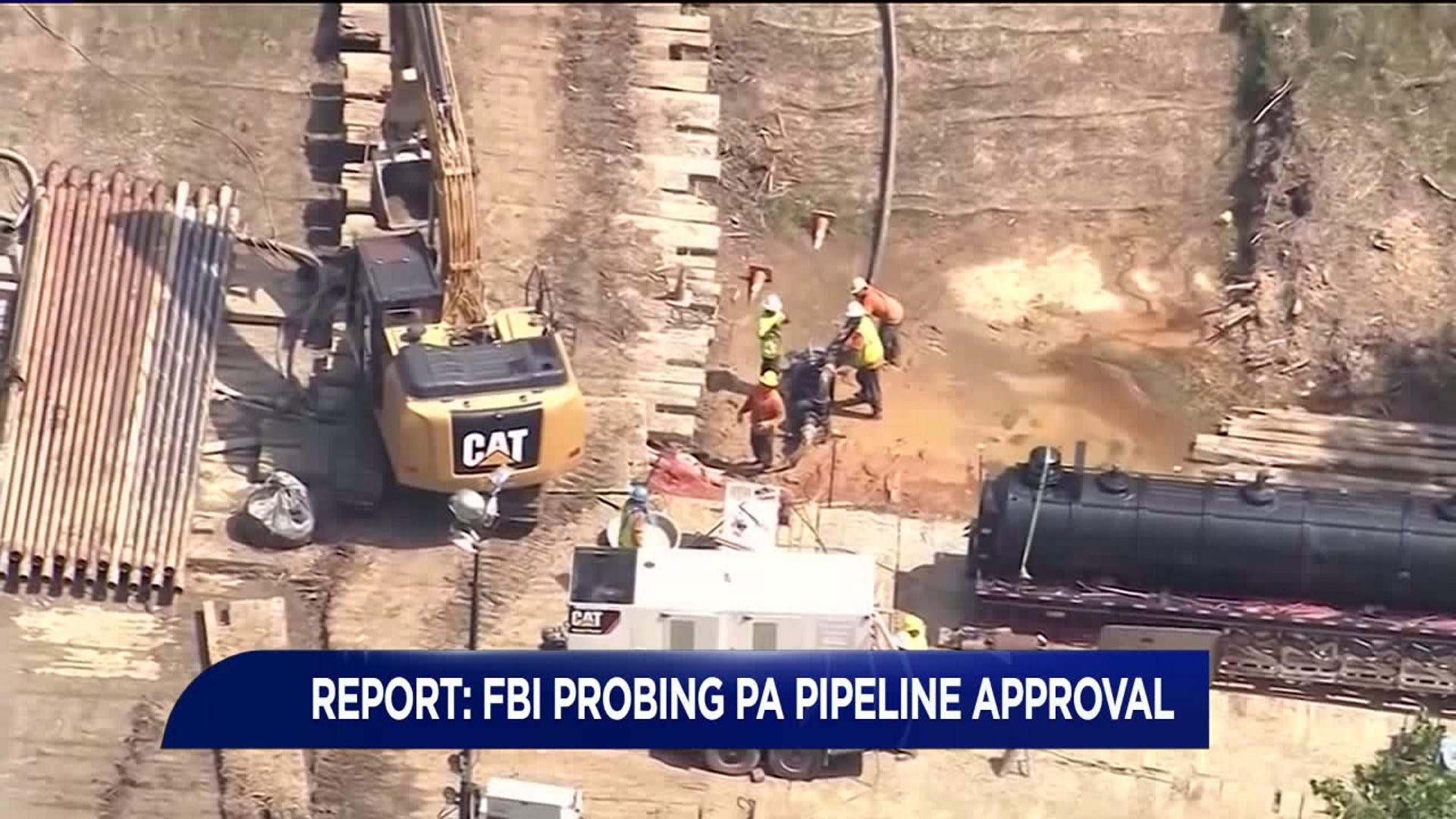 Report: FBI Probing Pennsylvania Pipeline Approval
