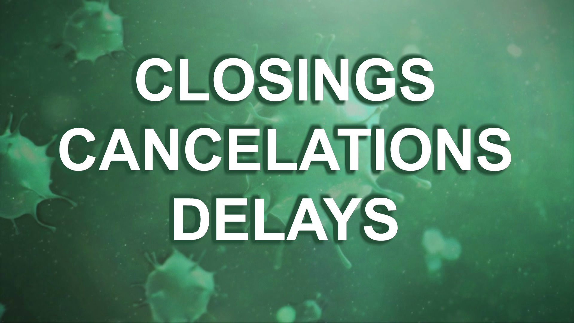 The latest information we have on closings and delays related to the COVID-19 outbreak. Check back for updates.