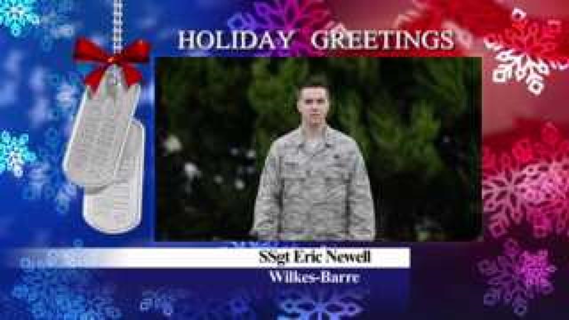 Military Greeting: Sgt. Eric Newell