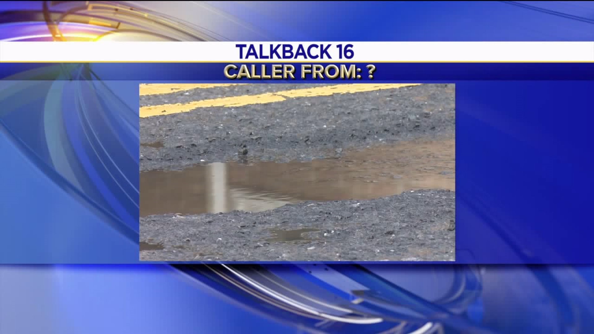 Talkback 16: Potholes