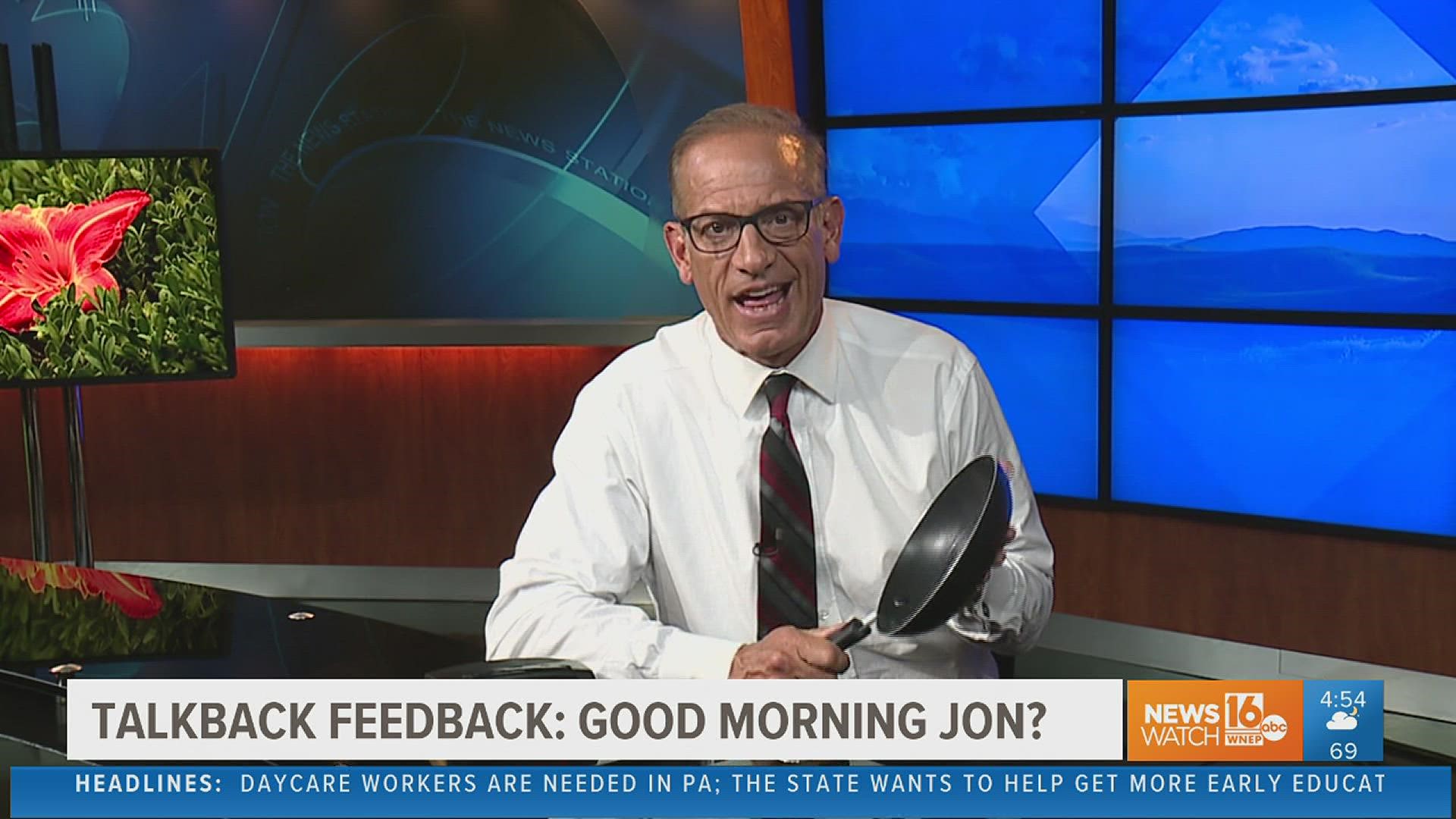 Should we still be saying, "Good Morning Jon" in this week's Talkback Feedback