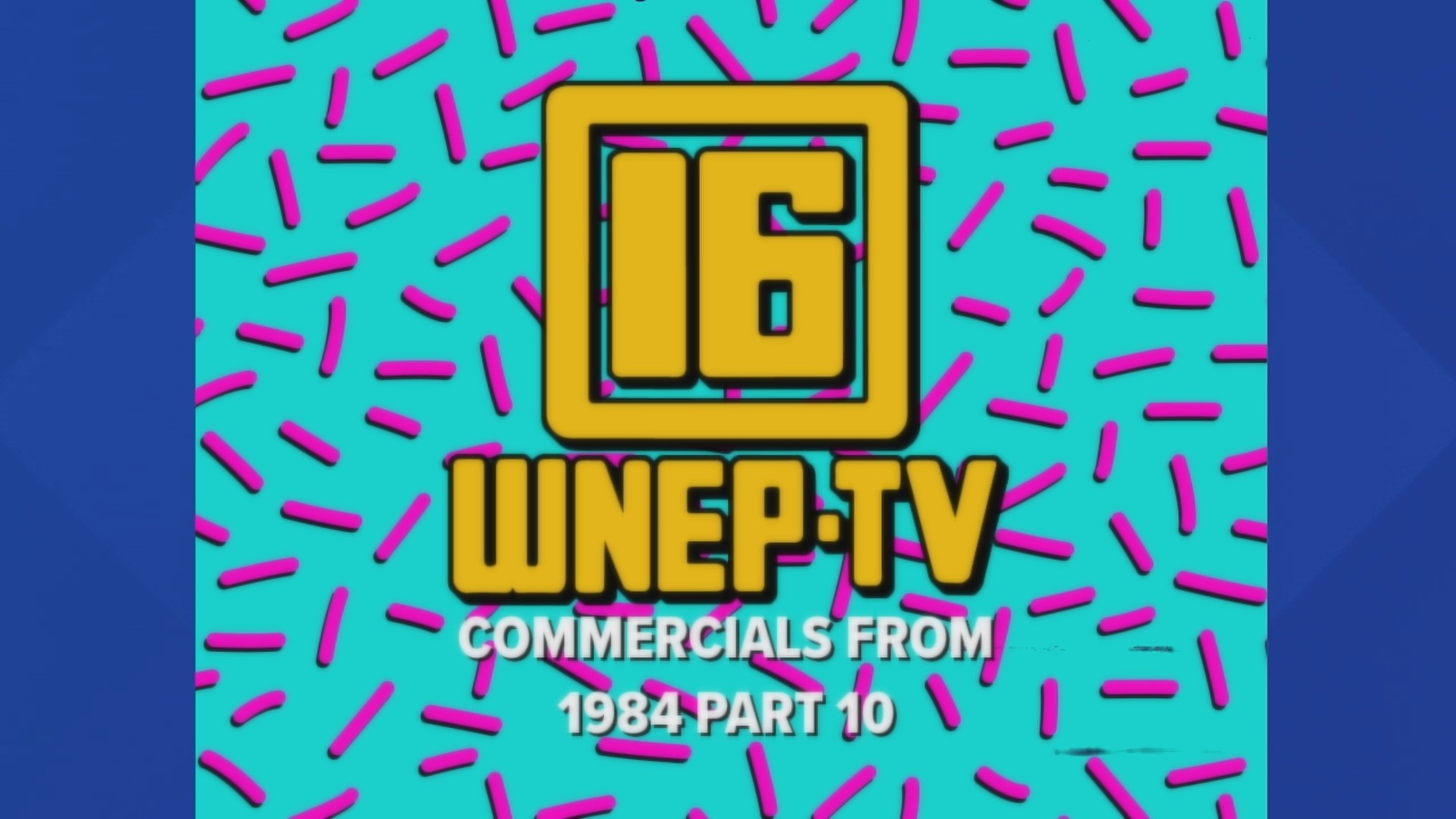 Here are some of the commercials that were on WNEP in 1984.