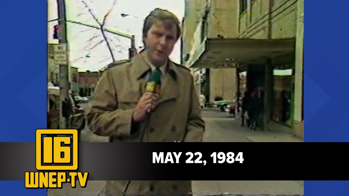 Newswatch 16 for May 22, 1984 | From the WNEP Archives