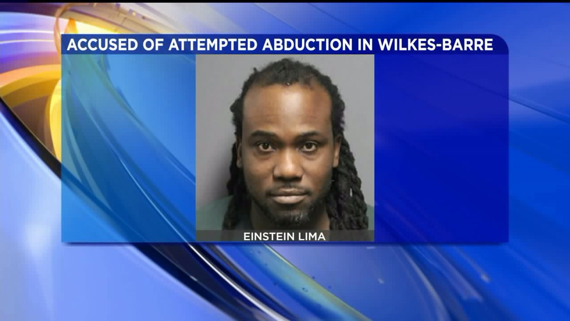 Man Arrested After Alleged Kidnapping Attempt in Wilkes-Barre
