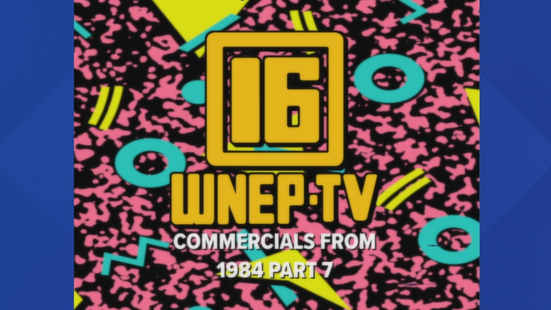 Watch some of the commercials that were on WNEP in 1984.