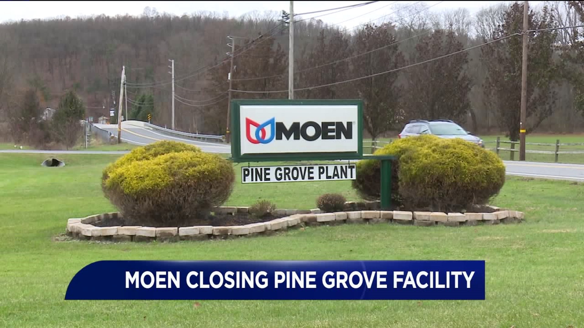 Moen to Close Pine Grove Facility
