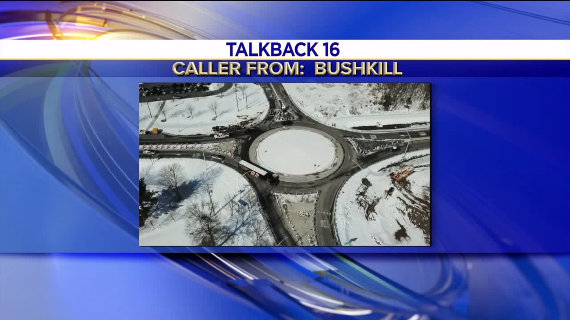 Talkback 16: Roundabout Complaints