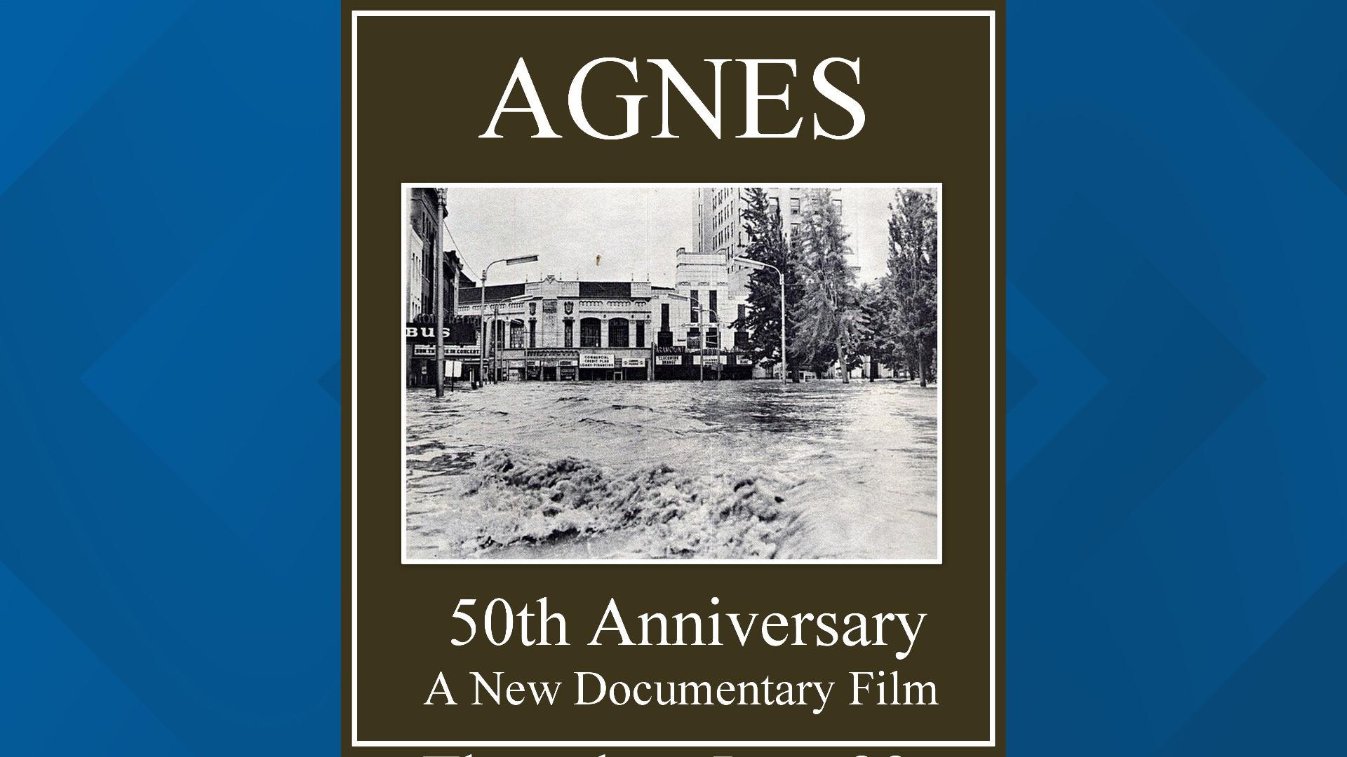A film about the preparation, destruction, and recovery surrounding Agnes in 1972 will premiere at the F.M. Kirby Center.