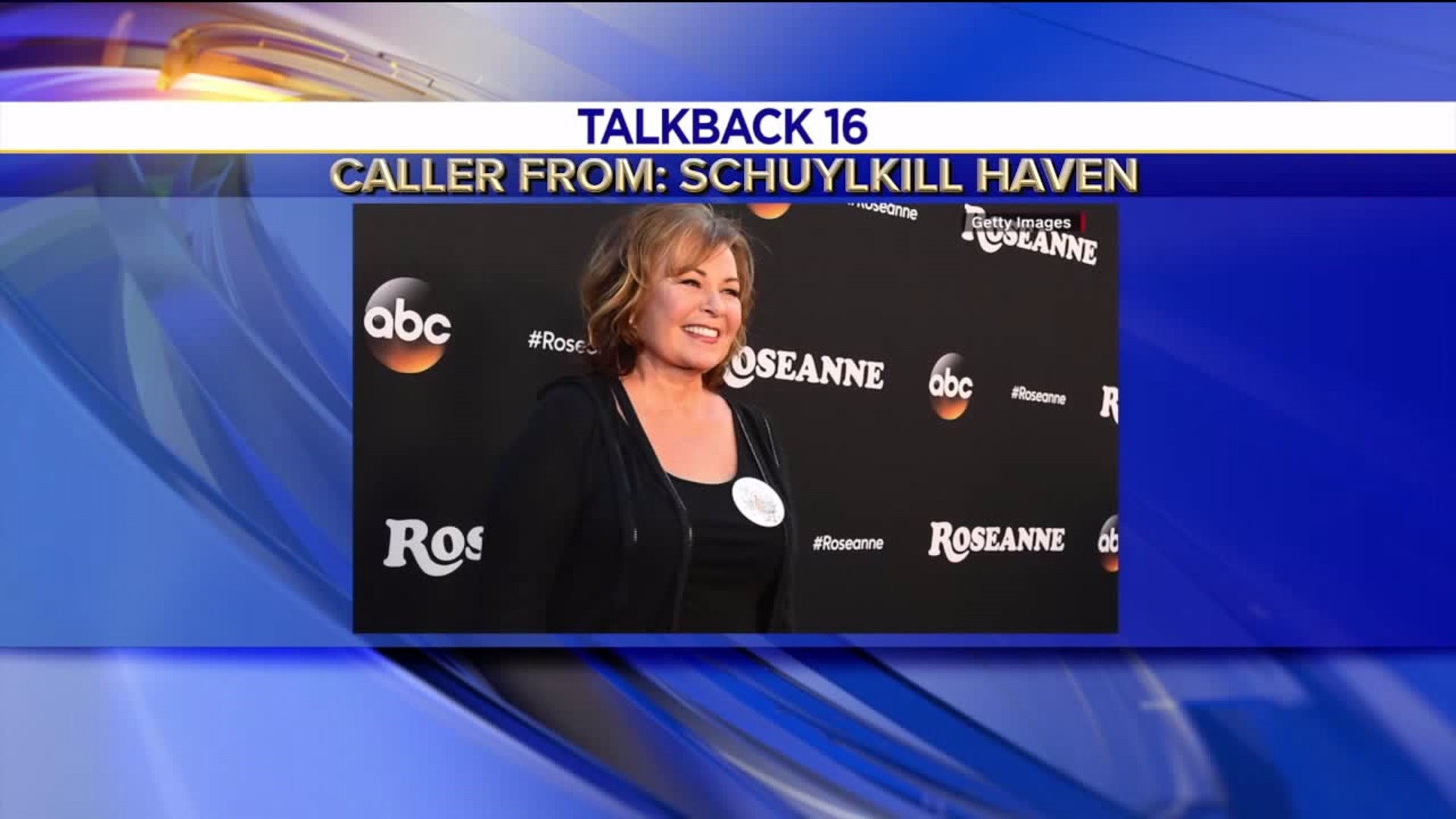 Talkback 16: 'Roseanne' Gets Canned