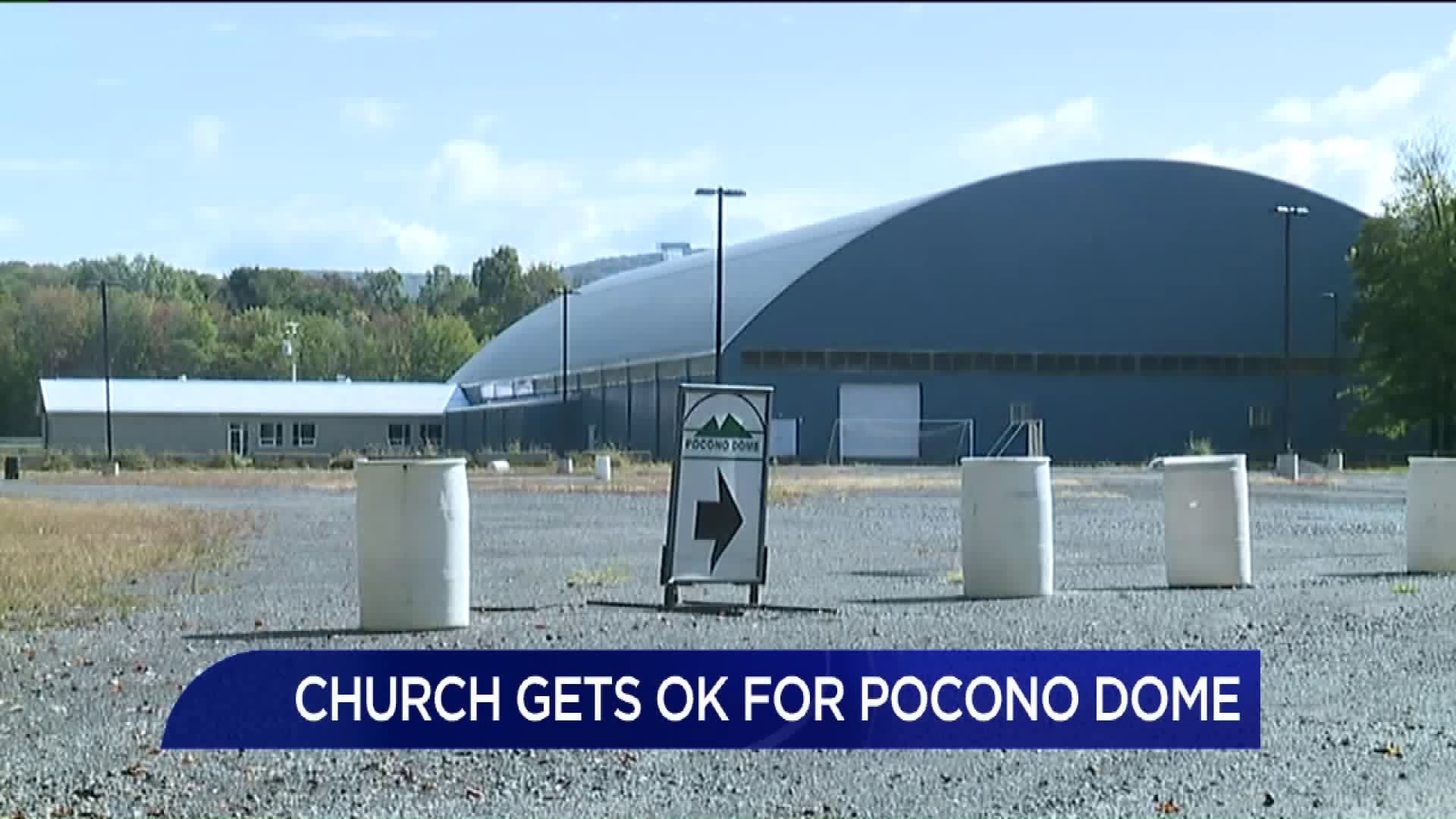 Church Gets OK for Pocono Dome
