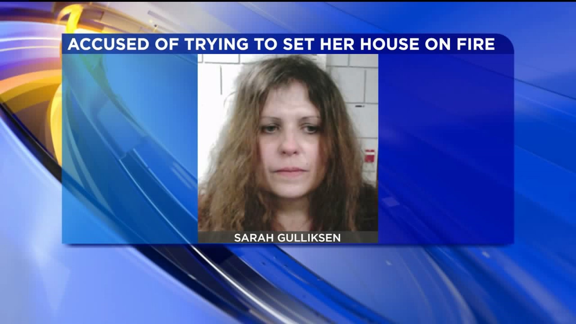 Woman Accused of Trying to Set Home on Fire