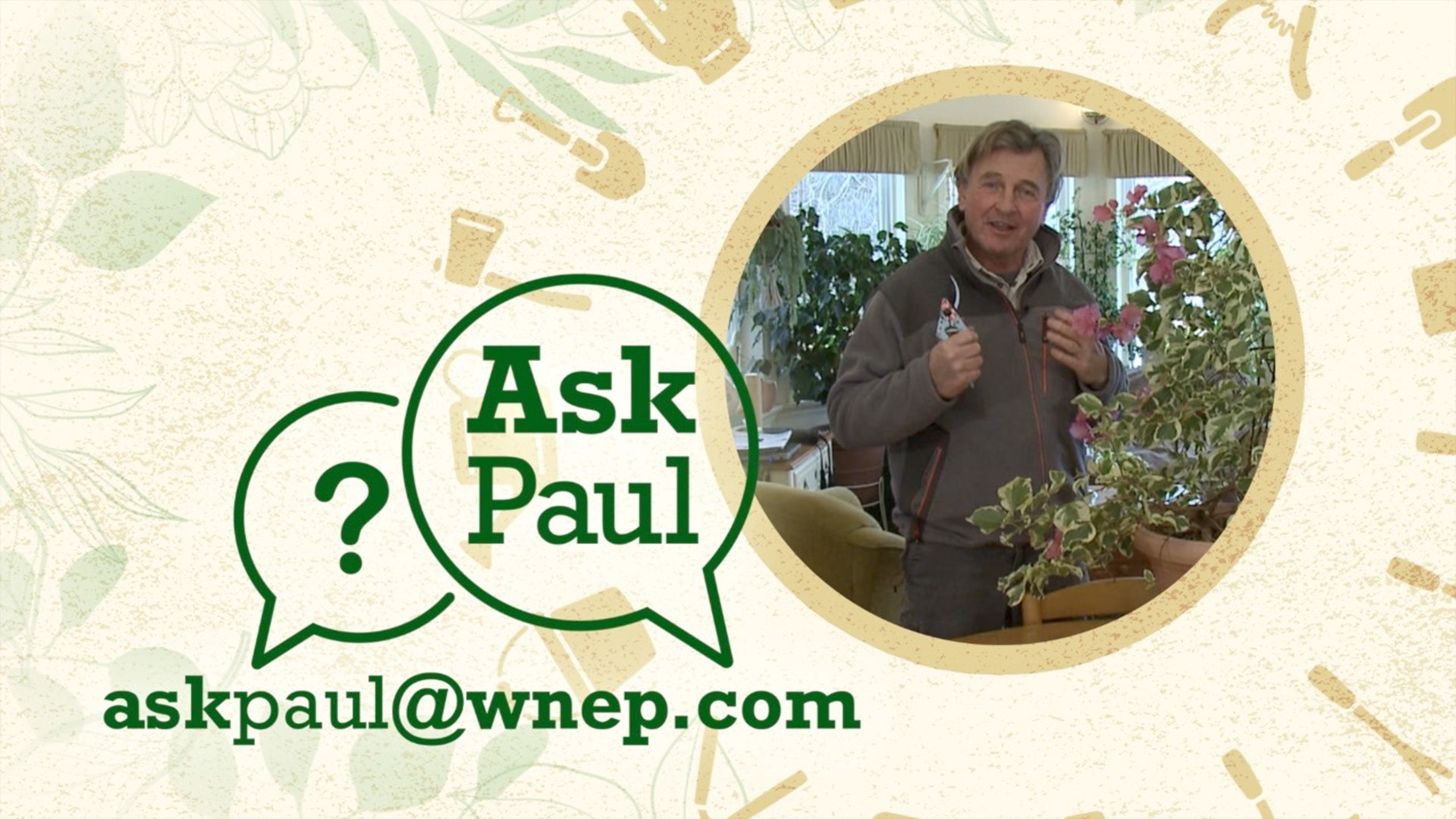 Ask Paul - Answers To Your Plant And Garden Questions