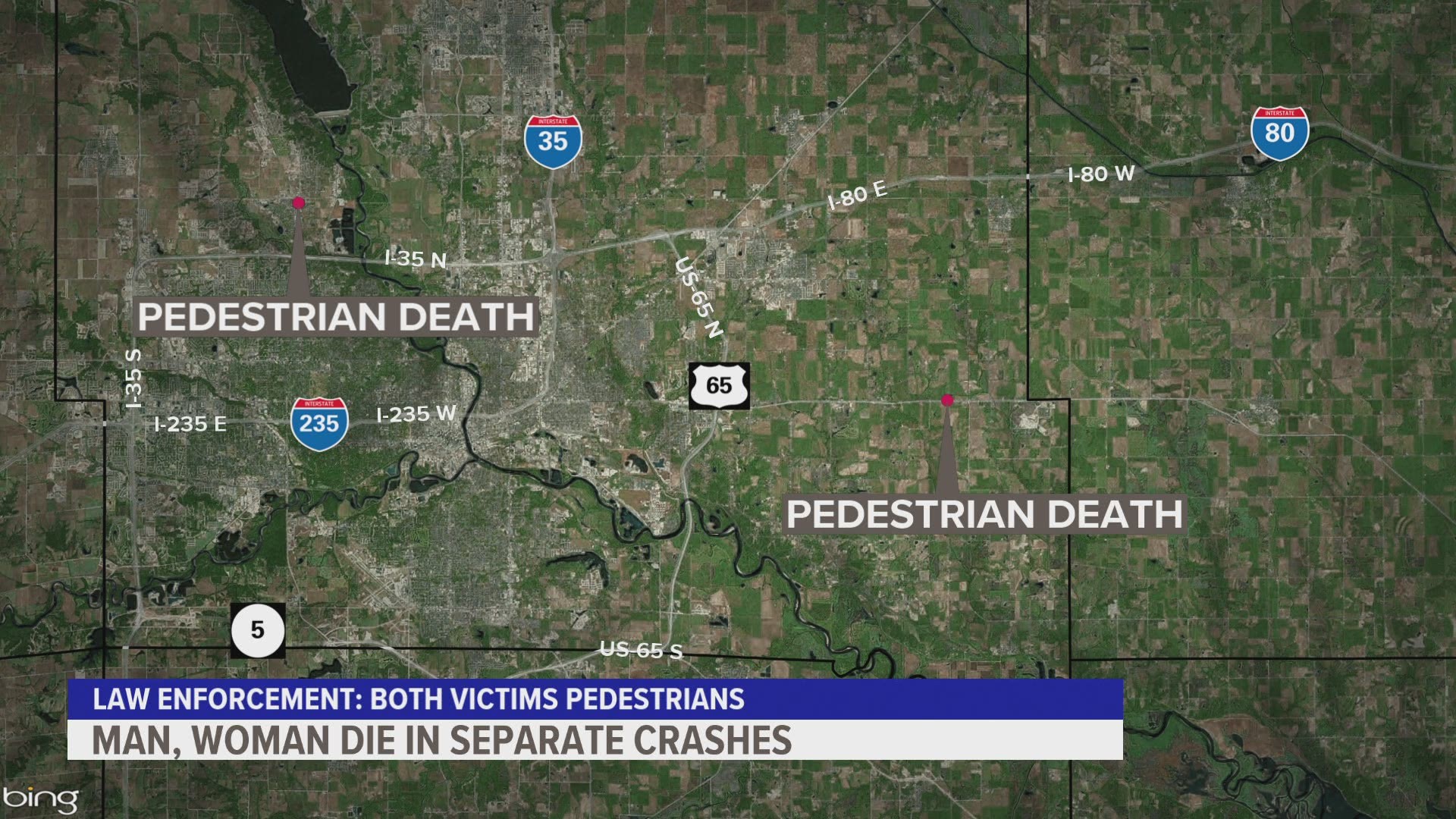 An older woman died after being hit by a car on Merle Hay Road in Johnston. A man was hit and killed by a garbage truck in Mitchellville.