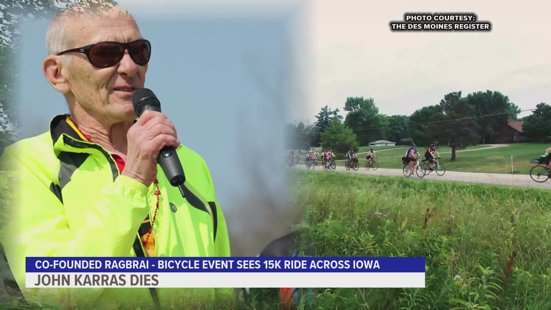 "We will, as we do every year, honor him on this year’s ride and save him a seat on the Karras Loop,” RAGBRAI said in a statement Wednesday.