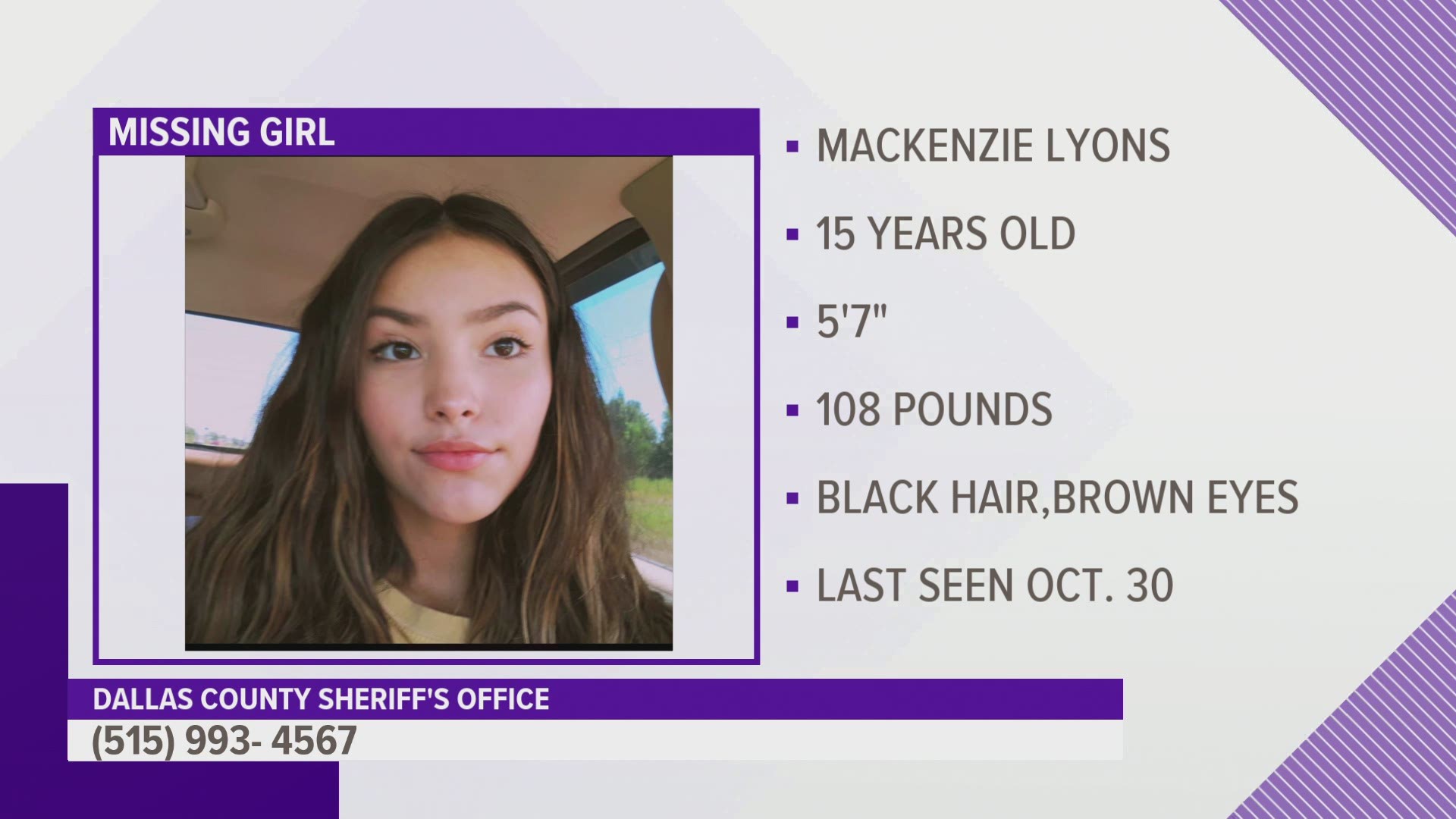 Mackenzie Lyons was last seen getting into a car at a residence southeast of Adel around 2:00 Friday afternoon.