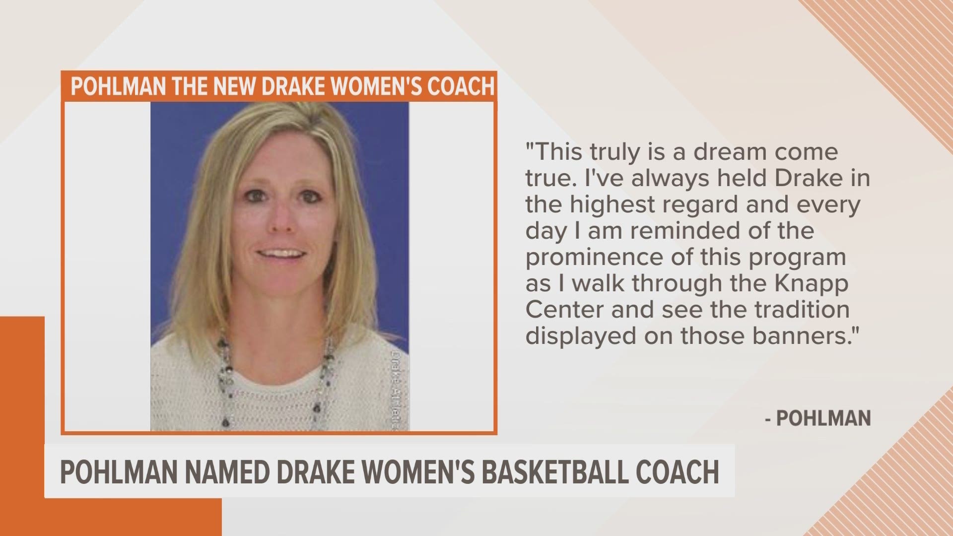 Pohlman has been with Drake University for 14 seasons.