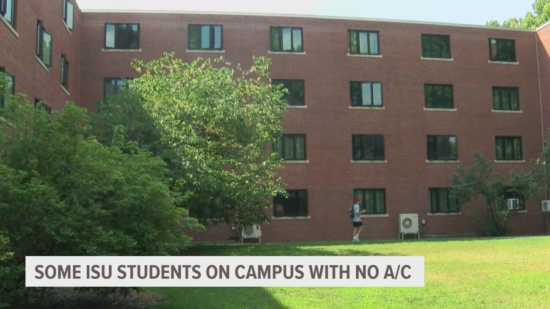 With summer heat and humidity in full force outside, some students at Iowa State University are making do without air conditioning in their dorm rooms.