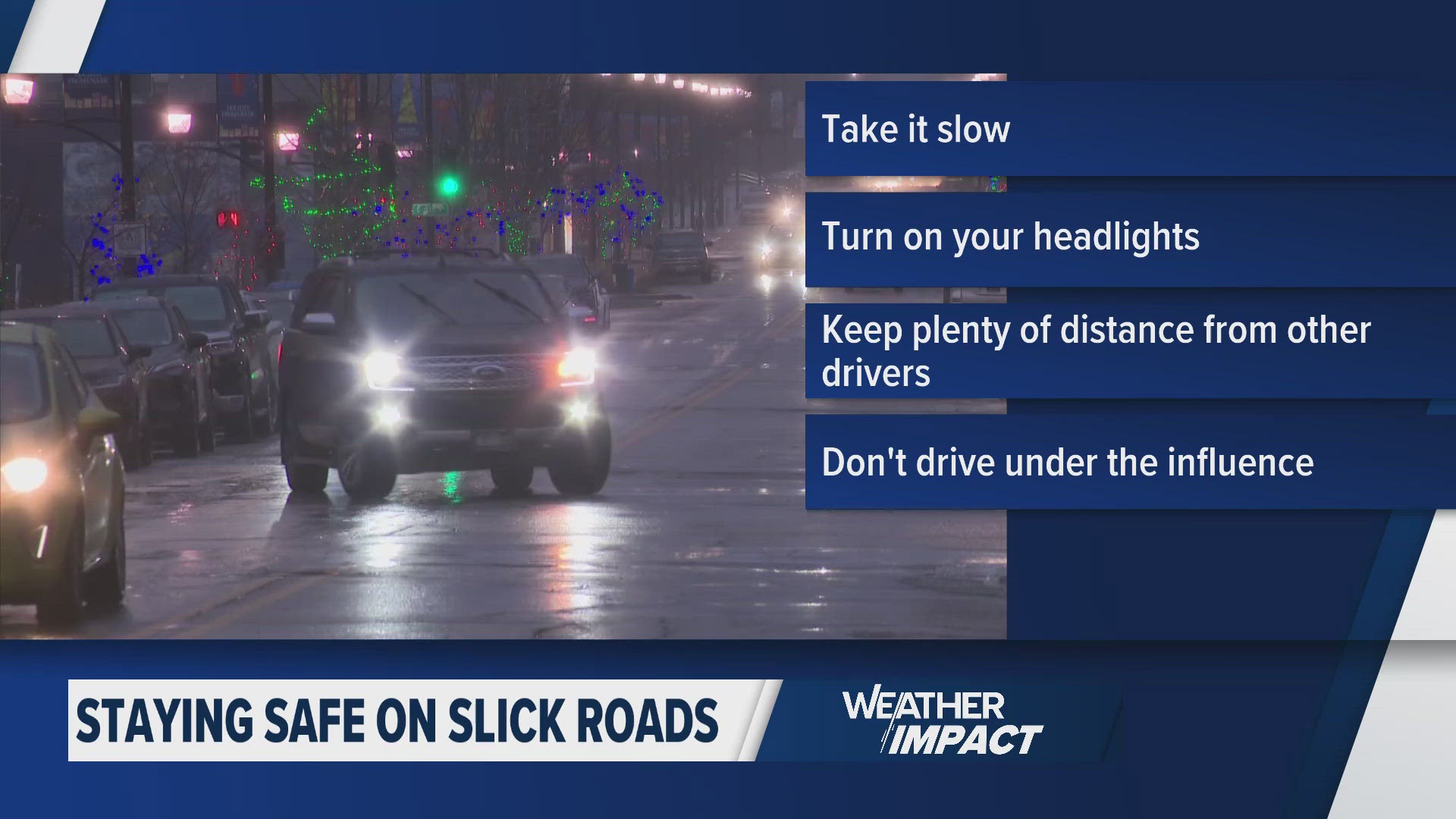 Officials are urging people to drive slowly.